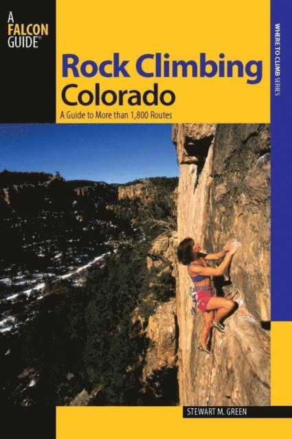 Stewart M. Green - Rock Climbing Colorado, E-bok