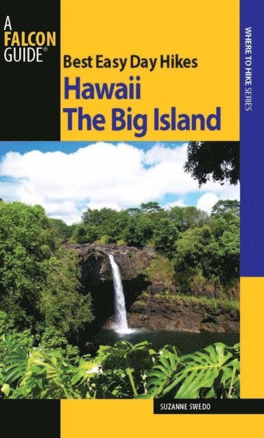 Suzanne Swedo - Best Easy Day Hikes Hawaii: The Big Island, E-bok