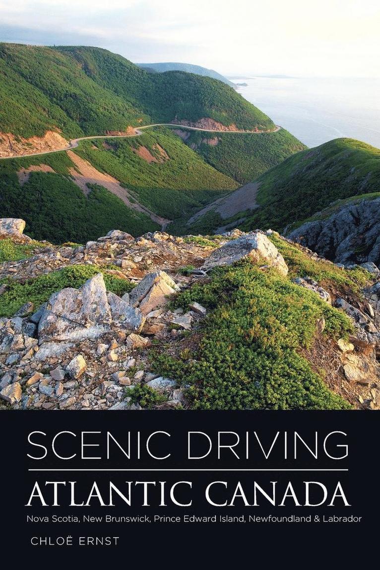Ernst - Scenic Driving Atlantic Canada: Nova Scotia, New Brunswick, Prince Edward Island, Newfoundland & Labrador, First Edition. Tillgänglighet: Tillfälligt slut