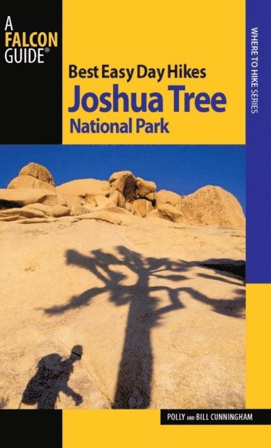 Polly Cunningham, Bill Cunningham - Best Easy Day Hikes Joshua Tree National Park, E-bok
