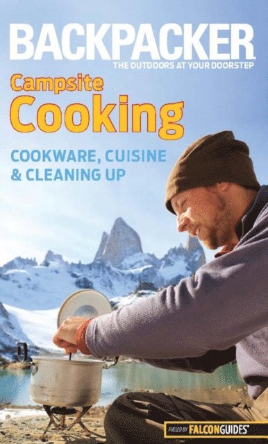 Molly Absolon - Backpacker Magazine's Campsite Cooking, E-bok