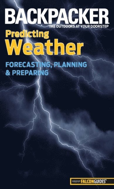 Lisa Ballard - Backpacker Magazine's Predicting Weather, E-bok