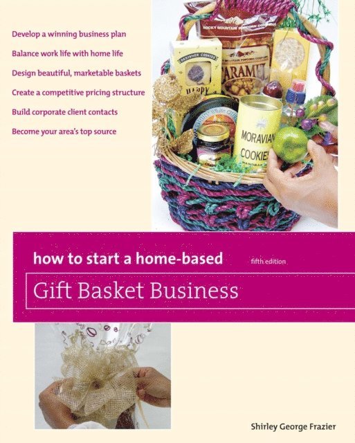 Shirley Frazier - How to Start a Home-Based Gift Basket Business, E-bok
