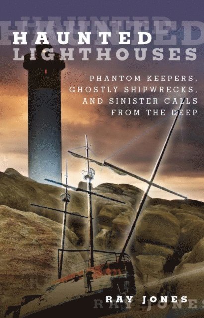 Ray Jones - Haunted Lighthouses, E-bok