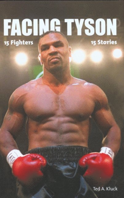 Ted Kluck - Facing Tyson, E-bok