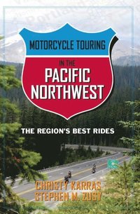 Motorcycle Touring in the Pacific Northwest