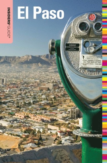 Megan Eaves - Insiders' Guide(R) to El Paso, E-bok