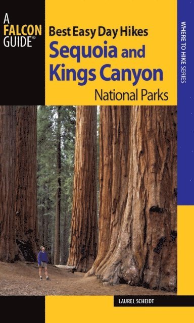 Laurel Scheidt - Best Easy Day Hikes Sequoia and Kings Canyon National Parks, E-bok