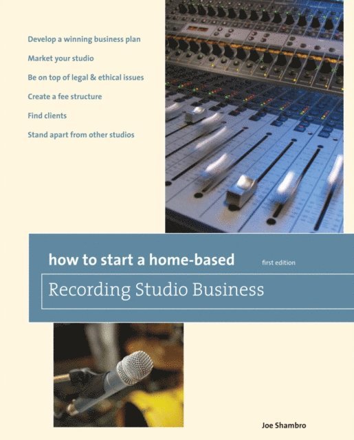 Joe Shambro - How to Start a Home-Based Recording Studio Business, E-bok