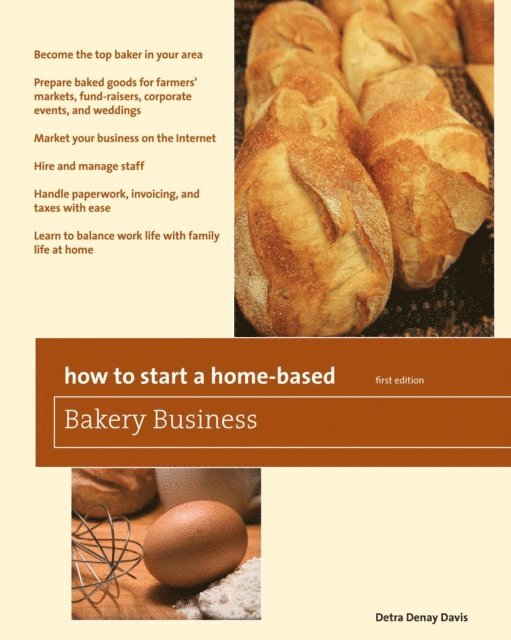 Detra Denay Davis - How to Start a Home-Based Bakery Business, E-bok