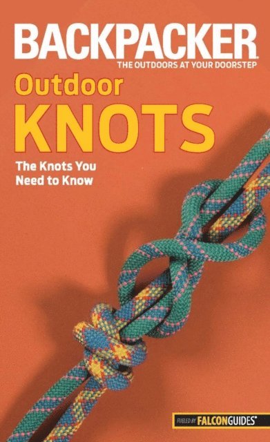 Clyde Soles - Backpacker Magazine's Outdoor Knots, E-bok