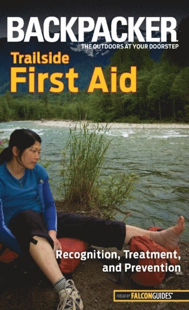 Molly Absolon - Backpacker Magazine's Trailside First Aid, E-bok