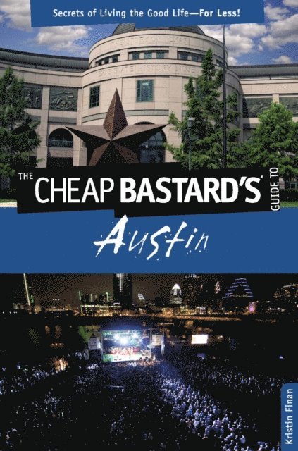 Kristin Finan - Cheap Bastard's(R) Guide to Austin, E-bok. Tillgänglighet: Lägg i varukorg