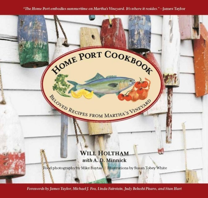 Susan Tobey White, Will Holtham - Home Port Cookbook, E-bok