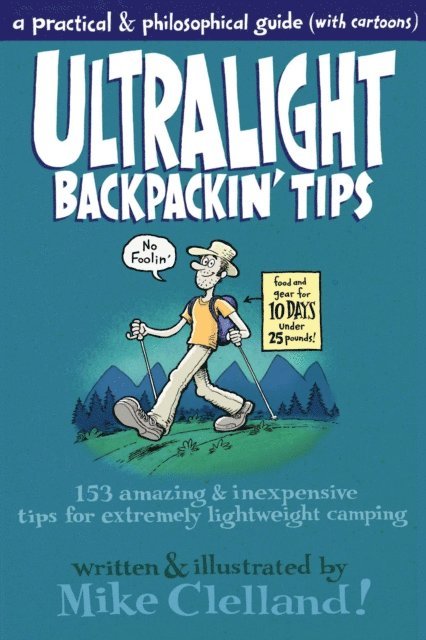 Mike Clelland - Ultralight Backpackin' Tips, E-bok