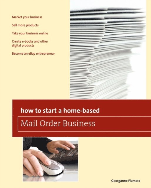 Georganne Fiumara - How to Start a Home-based Mail Order Business, E-bok