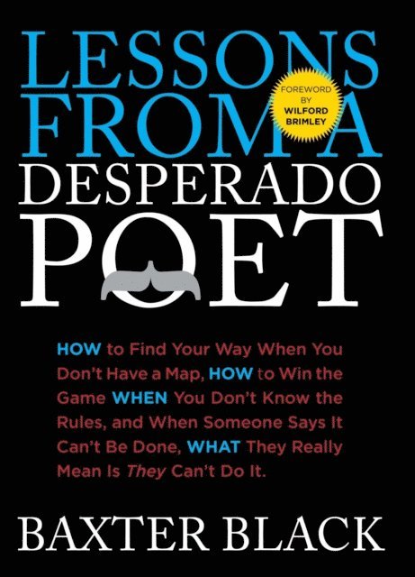 Baxter Black - Lessons from a Desperado Poet, E-bok. Tillgänglighet: Lägg i varukorg