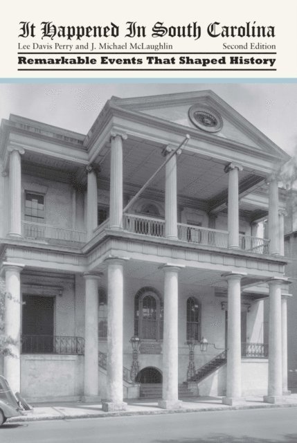 J. Michael Mclaughlin, Lee Davis Perry - It Happened in South Carolina, E-bok