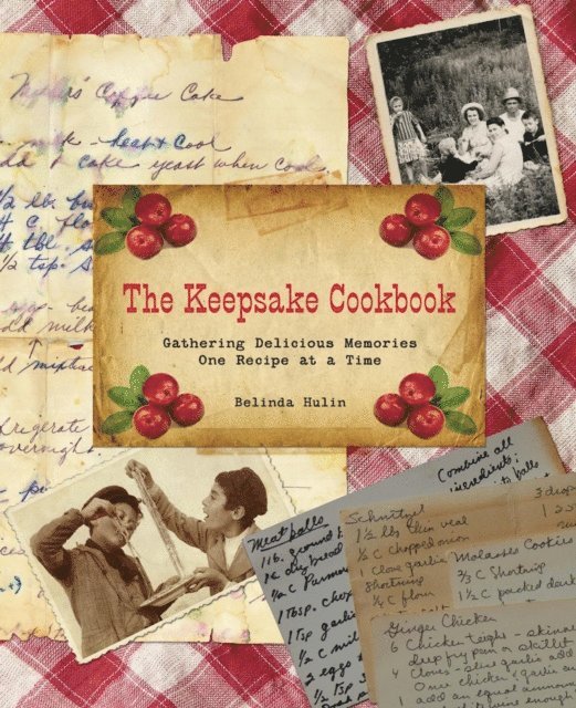 Belinda Hulin - Keepsake Cookbook, E-bok. Tillgänglighet: Lägg i varukorg