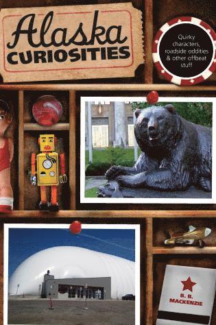 B. B. Mackenzie - Alaska Curiosities, Häftad