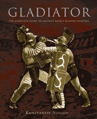 Konstantin Nossov - Gladiator, Häftad