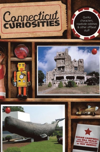 Bill Heald, Ray Bendici, Susan Campbell - Connecticut Curiosities, E-bok