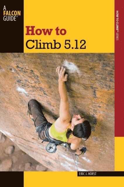 Eric Horst - How to Climb 5.12, E-bok