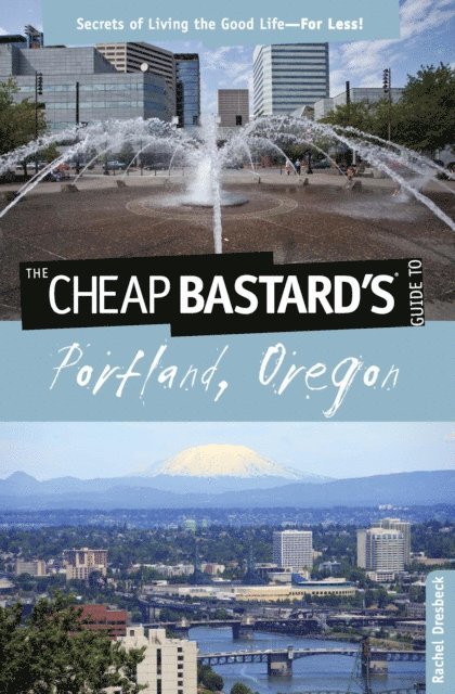 Rachel Dresbeck - Cheap Bastard's(R) Guide to Portland, Oregon, E-bok. Tillgänglighet: Lägg i varukorg
