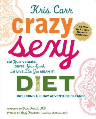 Kris Carr - Crazy Sexy Diet, Häftad