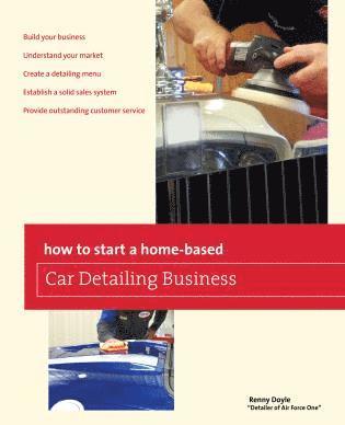 Renny Doyle - How to Start a Home-based Car Detailing Business, Häftad