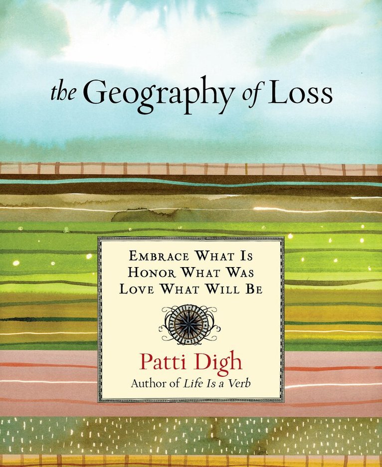 Patti Digh - Geography of Loss, Inbunden