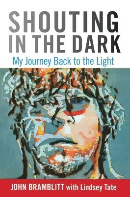 John Bramblitt, Lindsey Tate - Shouting in the Dark, Inbunden. Tillgänglighet: Lägg i varukorg