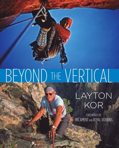 Beyond the Vertical av Layton Kor