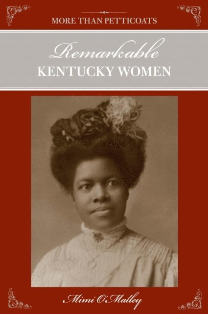 Mimi O'malley - More Than Petticoats: Remarkable Kentucky Women, E-bok. Tillgänglighet: Lägg i varukorg