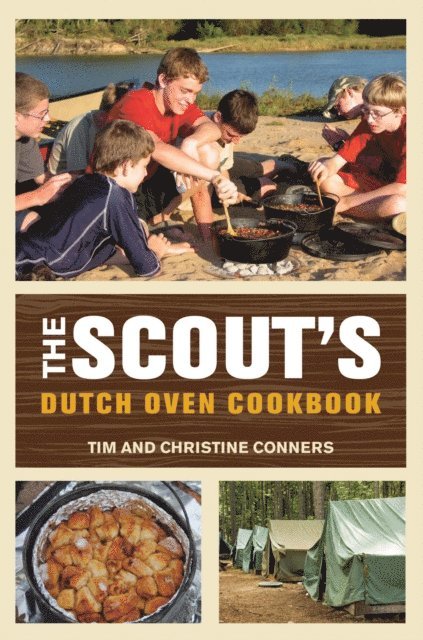 Tim Conners, Christine Conners - Scout's Dutch Oven Cookbook, E-bok