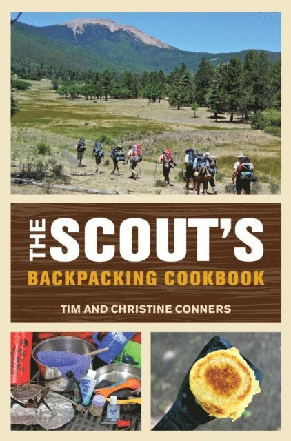 Tim Conners, Christine Conners - Scout's Backpacking Cookbook, E-bok