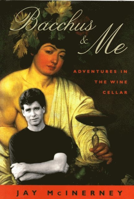 Jay McInerney - Bacchus & Me, E-bok