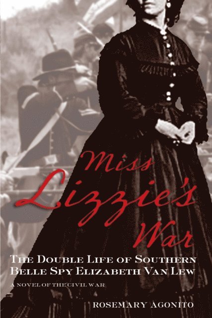Rosemary Agonito - Miss Lizzie's War, E-bok