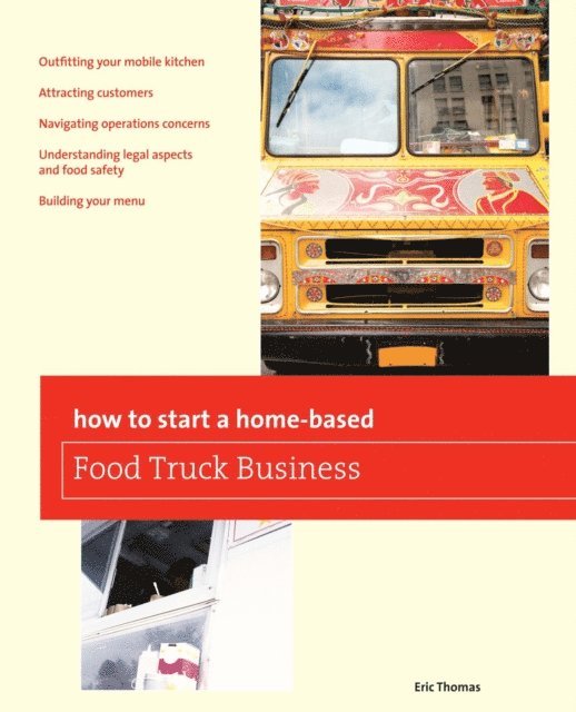 Eric Thomas - How To Start a Home-based Food Truck Business, E-bok