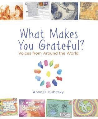 Anne Kubitsky - What Makes You Grateful?, Häftad