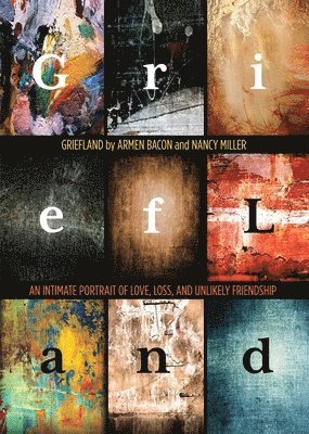 Armen Bacon, Nancy Miller - Griefland, Häftad