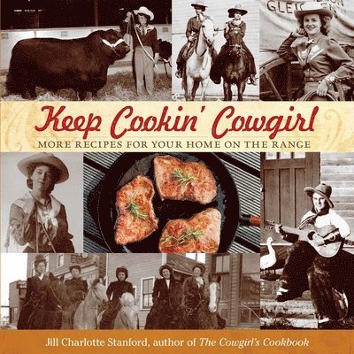 Jill Charlotte Stanford - Keep Cookin' Cowgirl, Häftad