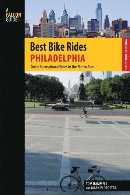 Mark Ploegstra, Tom Hammell - Best Bike Rides Philadelphia, E-bok