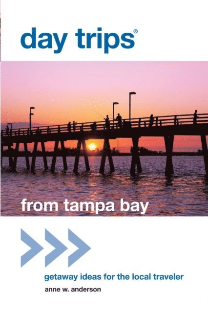 Anne Anderson - Day Trips(R) from Tampa Bay, E-bok