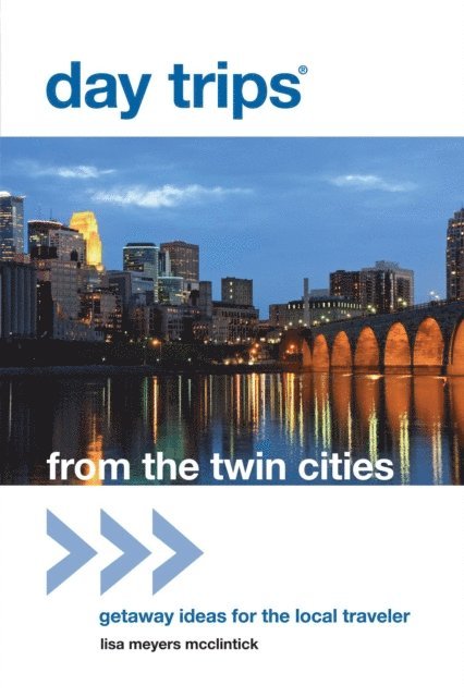 Lisa Meyers McClintick - Day Trips(R) from the Twin Cities, E-bok