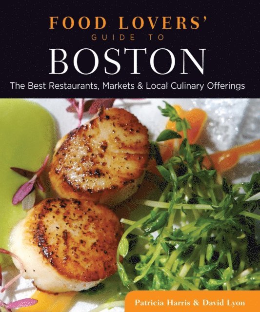 David Lyon, Patricia Harris - Food Lovers' Guide to(R) Boston, E-bok. Tillgänglighet: Lägg i varukorg