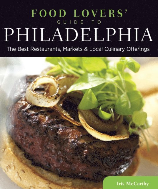 Iris Mccarthy - Food Lovers' Guide to(R) Philadelphia, E-bok. Tillgänglighet: Lägg i varukorg