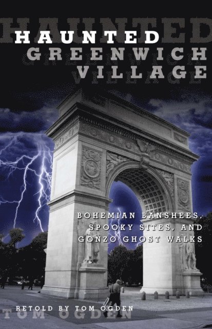 Tom Ogden - Haunted Greenwich Village, E-bok. Tillgänglighet: Lägg i varukorg