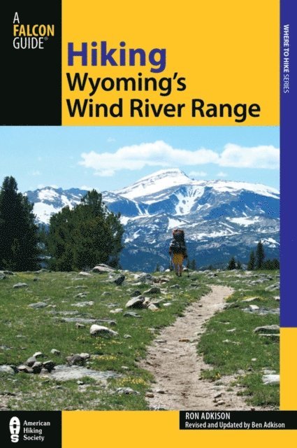 Ben Adkison, Ron Adkison - Hiking Wyoming's Wind River Range, E-bok. Tillgänglighet: Lägg i varukorg