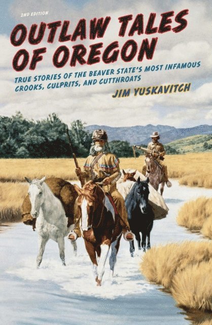 Jim Yuskavitch - Outlaw Tales of Oregon, E-bok